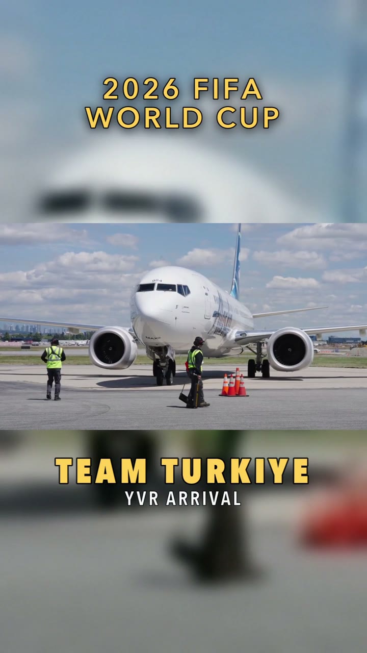 Team Türkiye Arrives at Vancouver — FIFA World Cup 2026